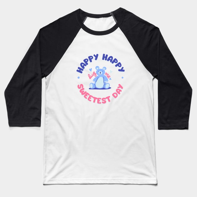 Happy sweetest day my sweet cute bear Baseball T-Shirt by Rub14ekArts